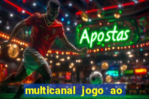 multicanal jogo ao vivo hd